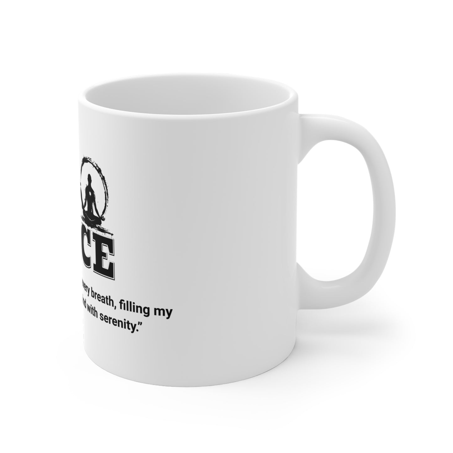Inspirational Peace Mug - 11oz Ceramic Coffee Cup with Mindfulness Quote