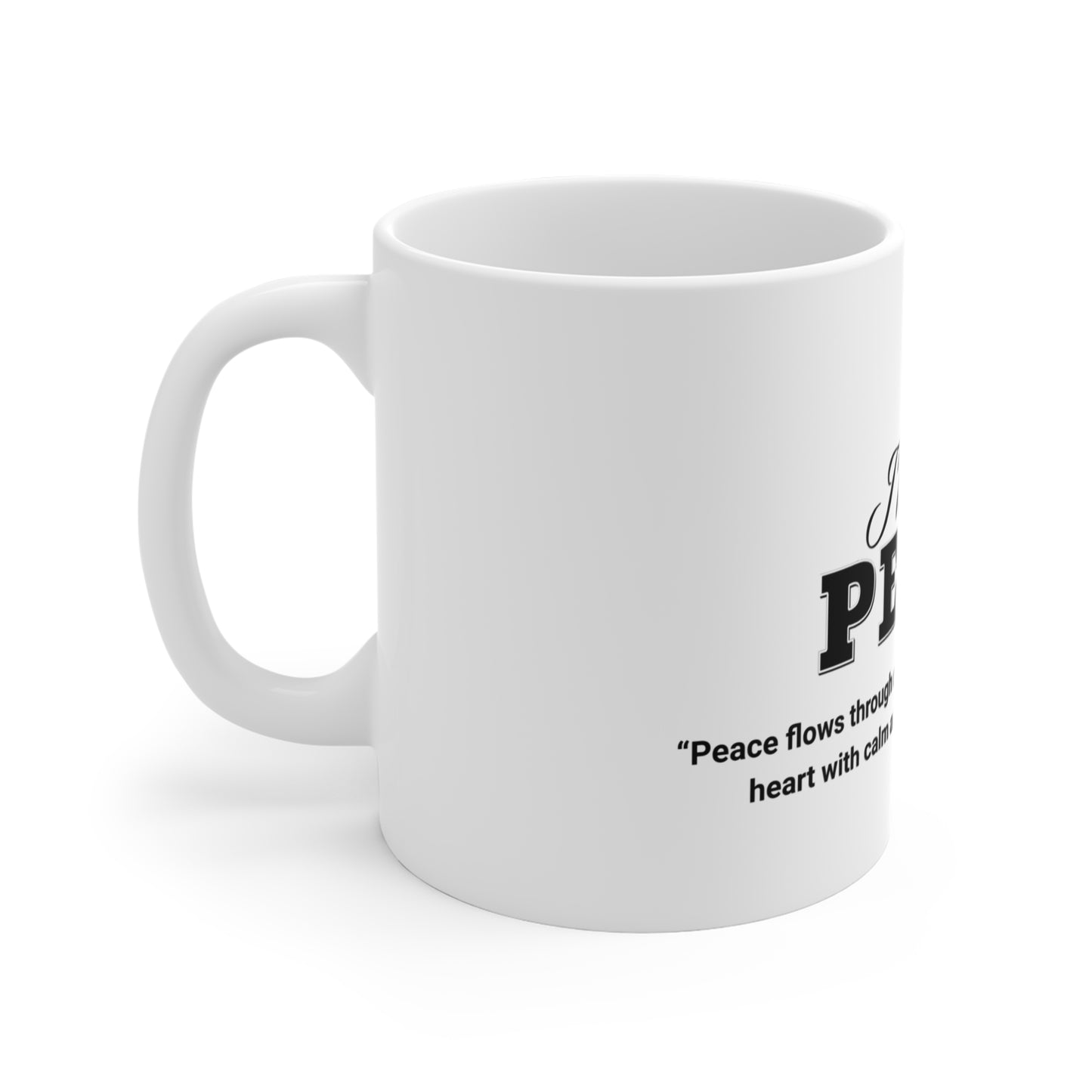 Inspirational Peace Mug - 11oz Ceramic Coffee Cup with Mindfulness Quote