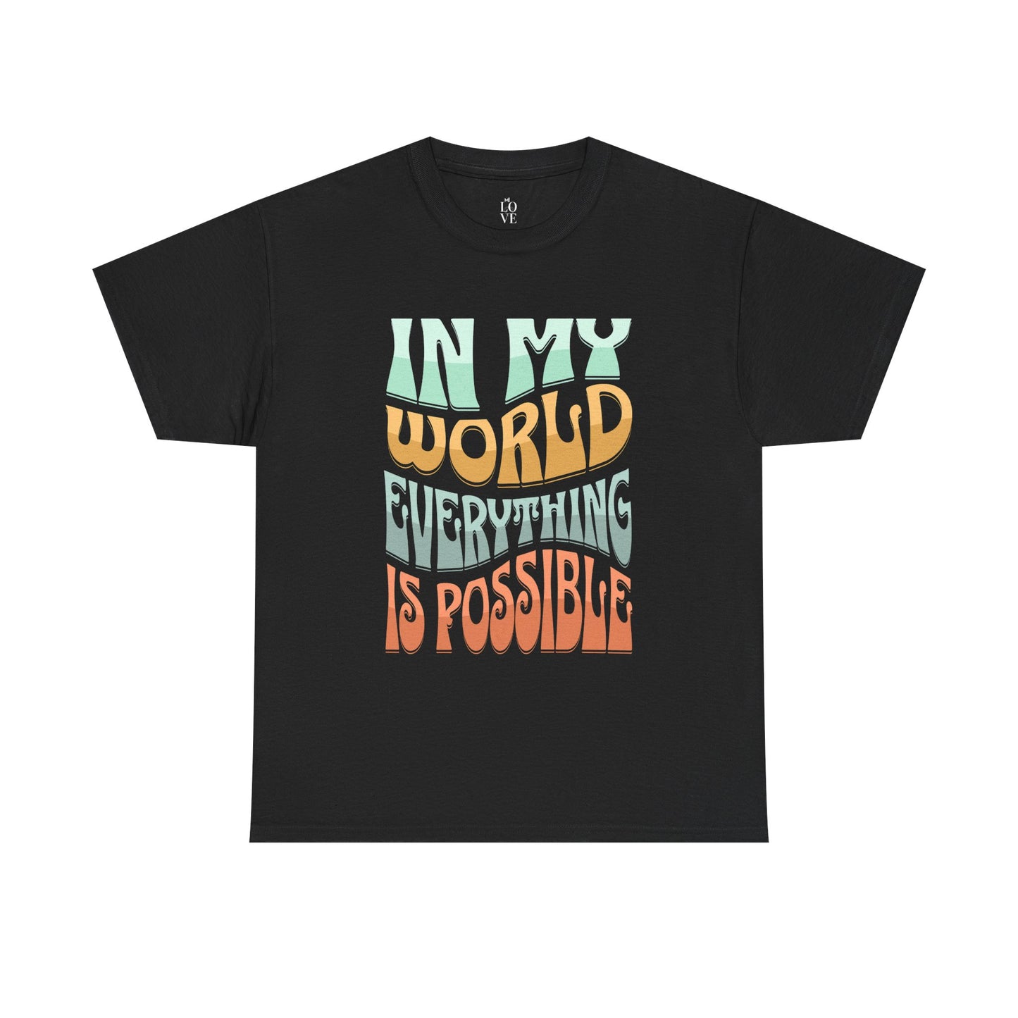 In My World Everything Is Possible Unisex Heavy Cotton Tee - Inspirational Graphic T-Shirt
