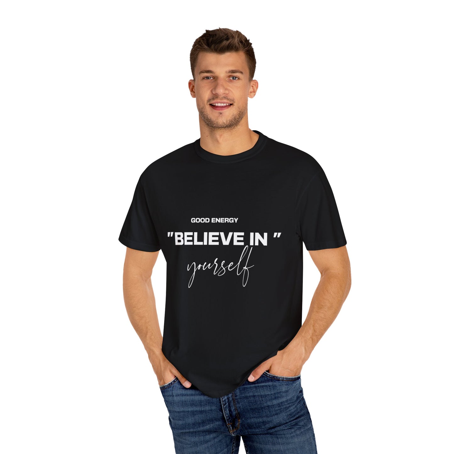 Good Energy 'Believe In Yourself' Unisex T-Shirt - Motivational Apparel