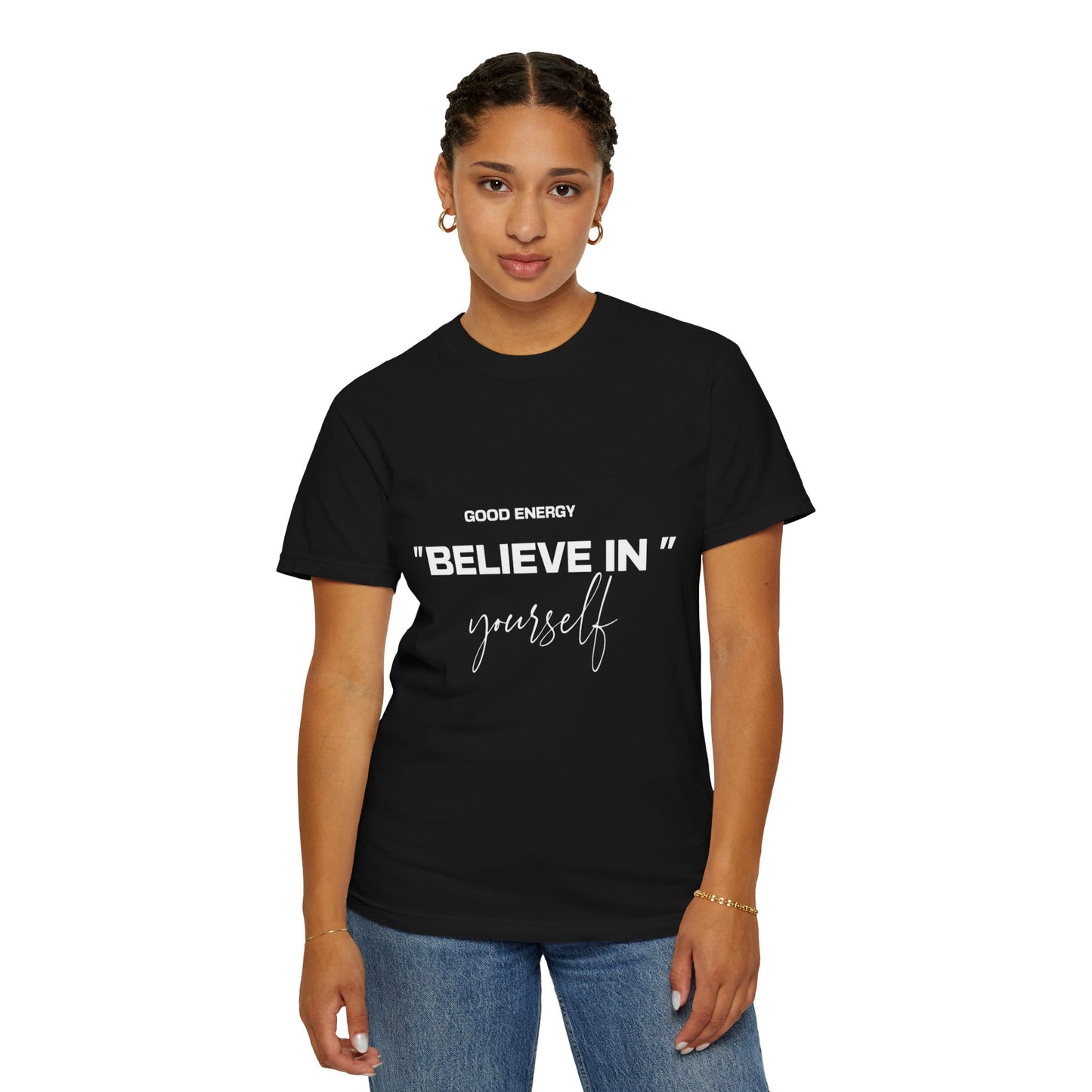 Good Energy 'Believe In Yourself' Unisex T-Shirt - Motivational Apparel