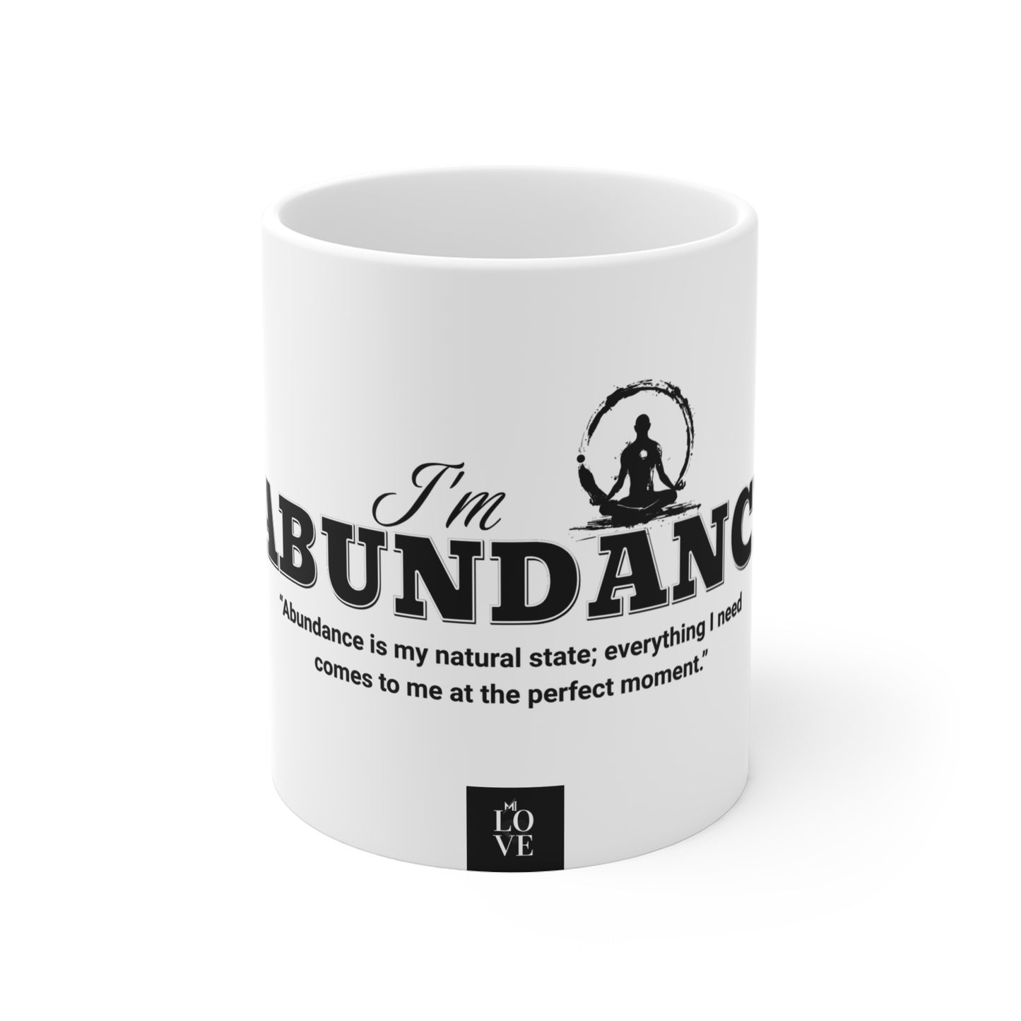 I'm Abundant Mug - 11oz Inspirational Coffee Cup for Mindful Living