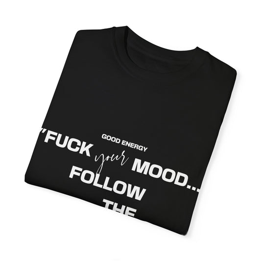 Unisex Garment-Dyed T-shirt - 'Good Energy: Follow the Plan' Motivational Tee